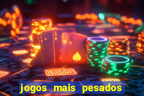 jogos mais pesados para android